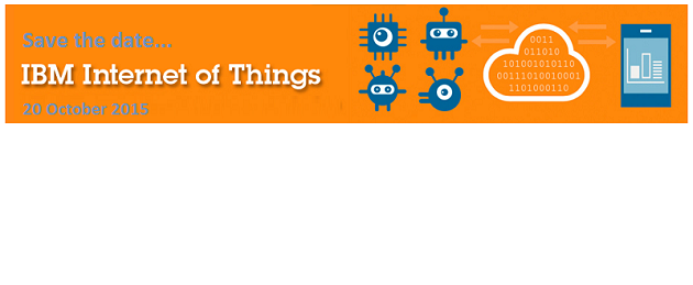 IBM Workshop: Internet of Things! Soon...on 20th October 2015!